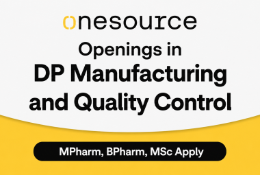 Openings in DP Manufacturing and Quality Control at OneSource Speciality Pharma