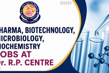 Pharma, Biotechnology, Microbiology, Biochemistry Jobs at Dr. R.P. Centre, AIIMS