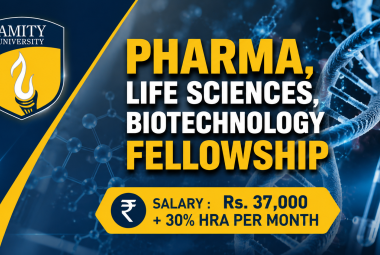 Pharma, Life Sciences, Biotechnology Fellowship at Amity University