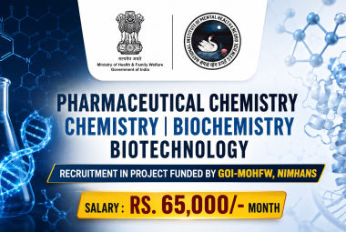 Pharmaceutical Chemistry, Chemistry, Biochemistry, Biotechnology Recruitment in Project funded by GOI-MOHFW, NIMHANS