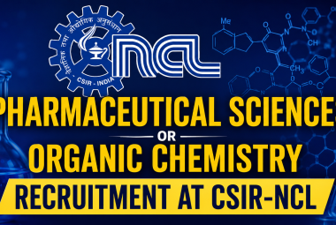 Pharmaceutical Sciences or Organic Chemistry Recruitment at CSIR-NCL