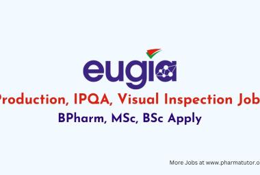 Production, IPQA, Visual Inspection Jobs at EUGIA