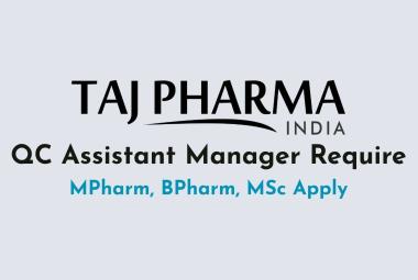 QC Assistant Manager Require at Taj Pharma India