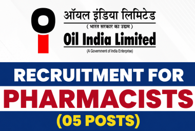 Recruitment for Pharmacists at Oil India Limited