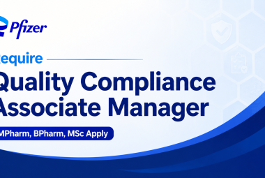 Require Quality Compliance Associate Manager at Pfizer