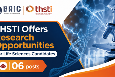 THSTI Offers Research Opportunities for Life Sciences Candidates