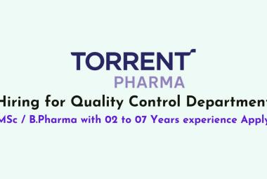 Torrent Pharma Hiring for Quality Control Department