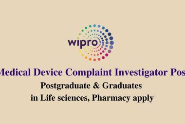 Walk in drive for Medical Device Complaint Investigator at Wipro