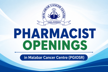 Pharmacist Openings in Malabar Cancer Centre