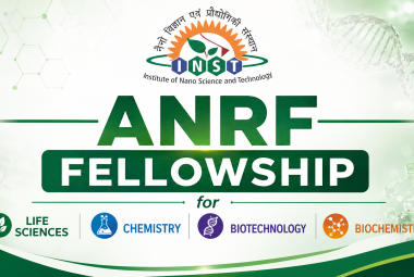 ANRF Fellowship for Life Science, Chemistry, Biotechnology, Biochemistry at INST Mohali