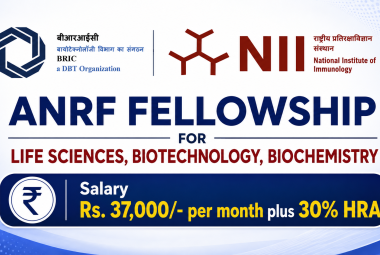 ANRF Fellowship for Life Sciences, Biotechnology, Biochemistry at NII