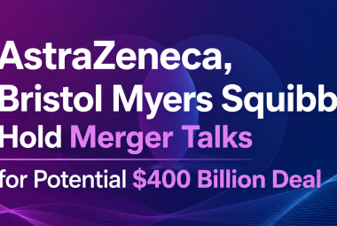 AstraZeneca, Bristol Myers Squibb Hold Merger Talks for Potential 400 Billion USD Deal