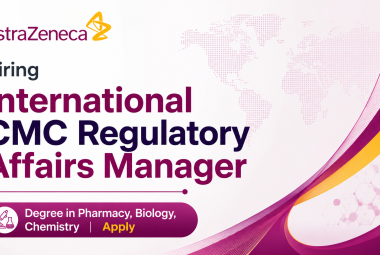 AstraZeneca Hiring International CMC Regulatory Affairs Manager