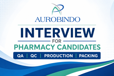Interview for Pharmacy Candidates in QA, QC, Production and Packing at Aurobindo Pharma