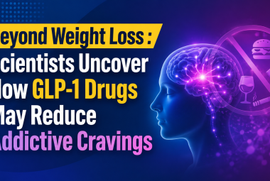 Beyond Weight Loss: Scientists Uncover How GLP-1 Drugs May Reduce Addictive Cravings