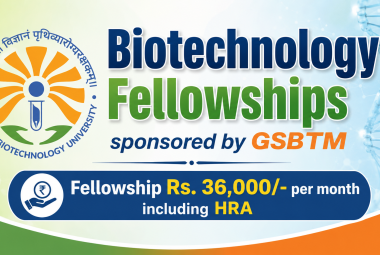 Biotechnology Fellowships sponsored by GSBTM at Gujarat Biotechnology University