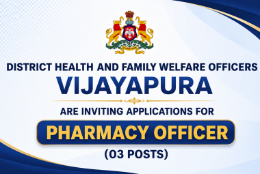 District Health and Family Welfare Officers Vijayapura are inviting applications for Pharmacy Officer