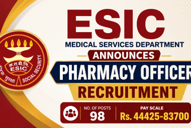 ESIC Medical Services Department Announces Pharmacy Officer Recruitment