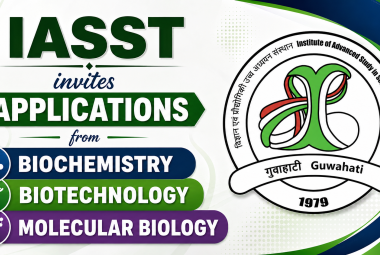 IASST invites applications from Biochemistry, Biotechnology, Molecular Biology candidates