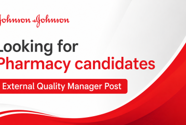 Johnson & Johnson looking for Pharmacy candidates - External Quality Manager Post