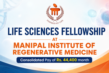 Life Sciences Fellowship at Manipal Institute of Regenerative Medicine