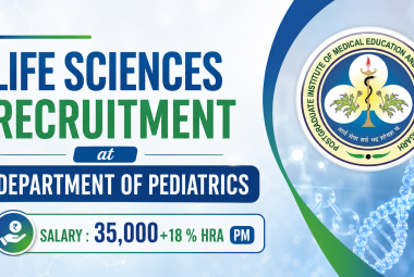 Life Sciences Recruitment at Department of Pediatrics, PGIMER