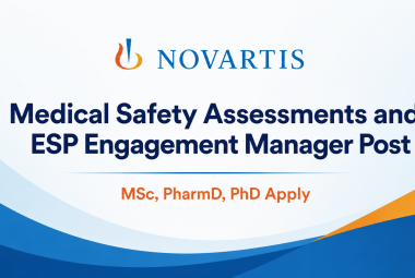 Medical Safety Assessments and ESP Engagement Manager Post at Novartis
