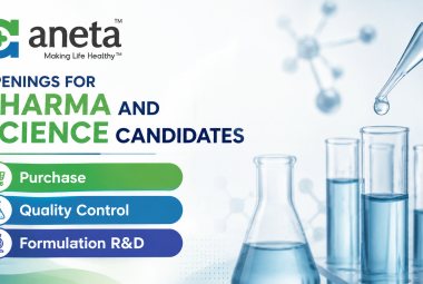 Openings for Pharma and Science candidates in Purchase, Quality Control, Formulation R&D at Aneta Pharma