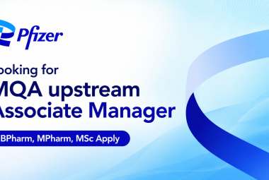 Pfizer looking for MQA upstream Associate Manager