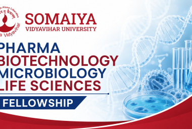 Pharma, Biotechnology, Microbiology, Life Sciences Fellowship at Somaiya Vidyavihar University