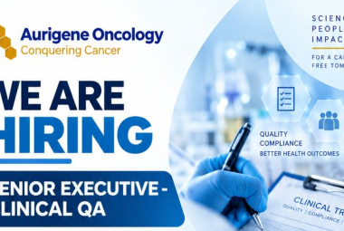 Aurigene Oncology looking for Clinical QA Senior Executive