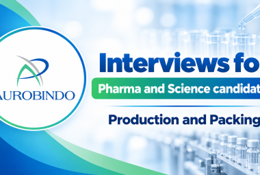 Aurobindo Pharma Interviews for Pharma and Science candidates in Production and Packing