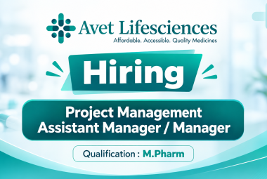 Avet Pharma Hiring Project Management Assistant Manager / Manager