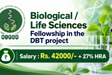 Biological / Life Sciences Fellowship in the DBT project at NIPGR