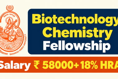 Biotechnology, Chemistry Fellowship at Banaras Hindu University