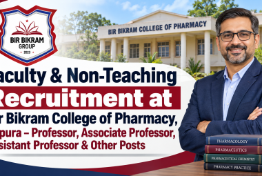 Faculty & Non-Teaching Recruitment at Bir Bikram College of Pharmacy, Tripura – Professor, Associate Professor, Assistant Professor & Other Posts