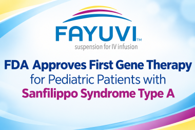 FDA Approves First Gene Therapy for Pediatric Patients with Sanfilippo Syndrome Type A