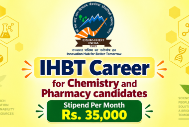 IHBT career for Chemistry and Pharmacy candidates - Stipend Per Month Rs. 35,000