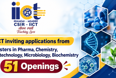 IICT inviting applications from Masters in Pharma, Chemistry, Biotechnology, Microbiology, Biochemistry | 51 Openings