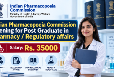 Indian Pharmacopoeia Commission opening for Post Graduate in Pharmacy / Regulatory affairs