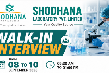 Interviews for QA, QC, Production, AR&D and R&D Departments at Shodhana Lab