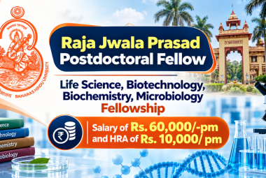 Life Science, Biotechnology, Biochemistry, Microbiology Fellowship at BHU