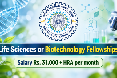 Life Sciences or Biotechnology Fellowships at Indian Institute of Technology