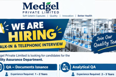 Medgel Private Limited is looking for candidates in Quality Assurance Department