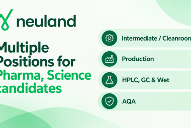Multiple Positions for Pharma, Science candidates at Neuland Laboratories