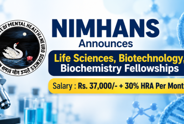 NIMHANS Announces Life Sciences, Biotechnology, Biochemistry Fellowships