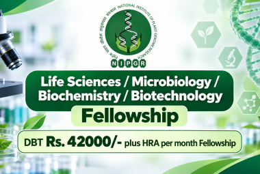 NIPGR Life Sciences / Microbiology / Biochemistry / Biotechnology Fellowship