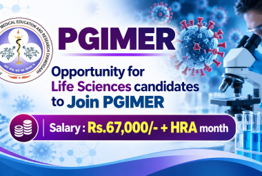 Opportunity for Life Sciences candidates to Join PGIMER