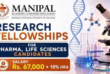 Research Fellowships for Pharma, Life Sciences candidates at MAHE