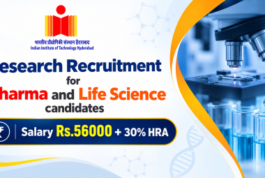 Research Recruitment for Pharma and Life Science candidates at IIT Hyderabad